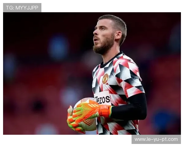 前西班牙国门雷纳:德赫亚大赛准备充分,凯帕处境糟糕