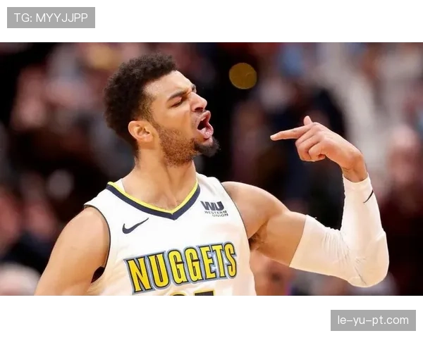 穆雷突破拉开空间提升得分效率领先队友关键时刻表现